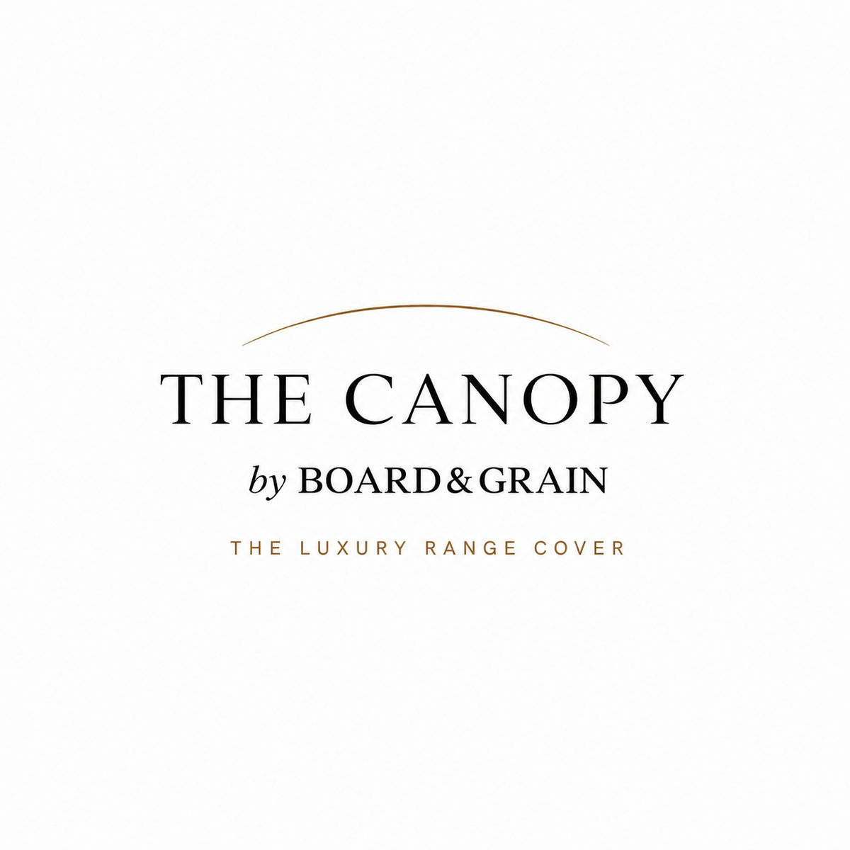 The Canopy by Board and Grain luxury range cover wordmark